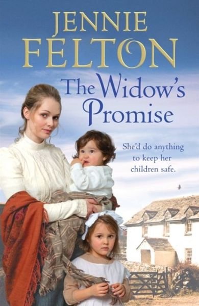 Cover for Jennie Felton · The Widow's Promise: The fourth captivating saga in the beloved Families of Fairley Terrace series - The Families of Fairley Terrace (Taschenbuch) (2018)