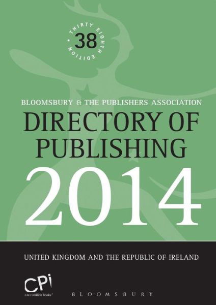 Directory of Publishing 2014: United Kingdom and The Republic of Ireland - Continuum - Bøger - Bloomsbury Publishing PLC - 9781472521910 - 24. oktober 2013