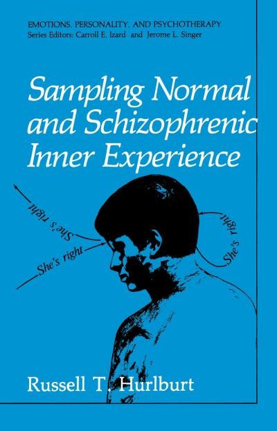 Cover for Russell T. Hurlburt · Sampling Normal and Schizophrenic Inner Experience - Emotions, Personality, and Psychotherapy (Taschenbuch) [Softcover reprint of the original 1st ed. 1990 edition] (2012)