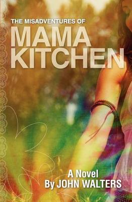 Cover for John Walters · The Misadventures of Mama Kitchen (Paperback Book) (2012)