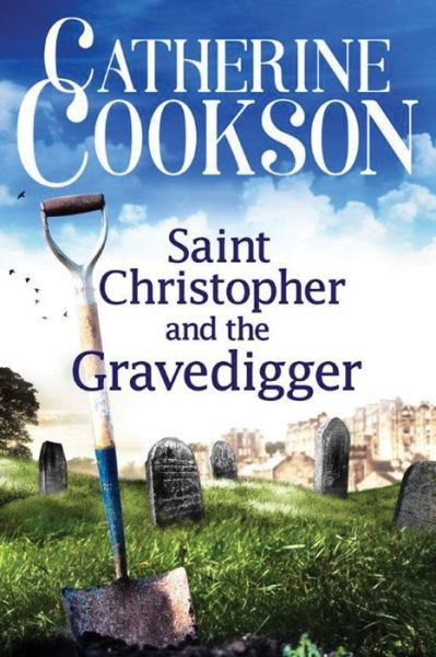 Cover for Catherine Cookson · Saint Christopher and the Gravedigger (Paperback Book) (2017)