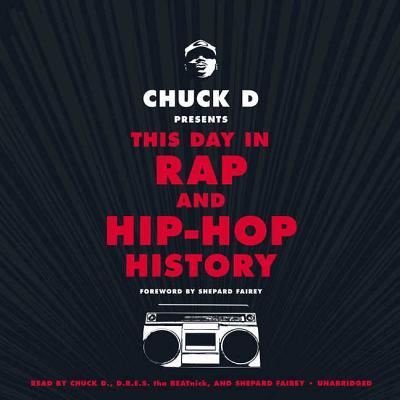 Cover for Chuck D · Chuck D. Presents This Day in Rap and Hip-Hop History Lib/E (CD) (2017)