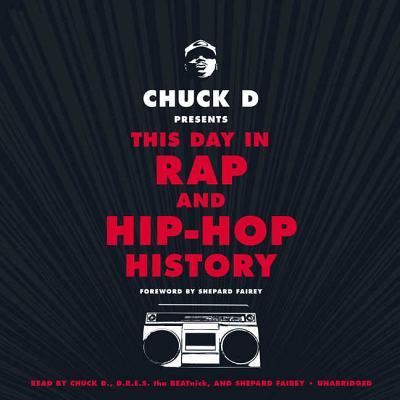 Cover for Chuck D · Chuck D. Presents This Day in Rap and Hip-Hop History Lib/E (CD) (2017)