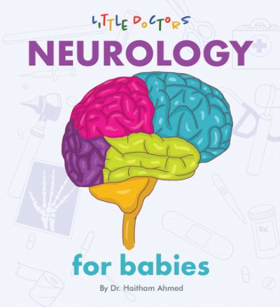 Cover for Dr Haitham Ahmed · Neurology for Babies (Kartongbok) (2020)