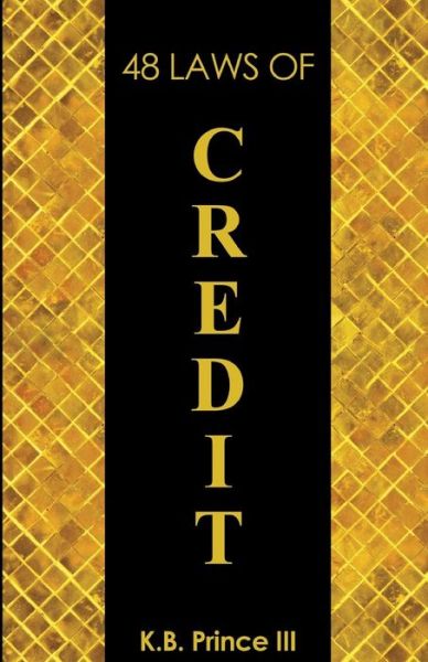 Cover for K B Prince III · 48 Laws Of Credit (Paperback Book) (2013)