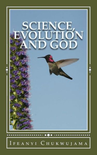 Cover for Ifeanyi Chukwujama · Science, Evolution and God (Pocketbok) (2013)