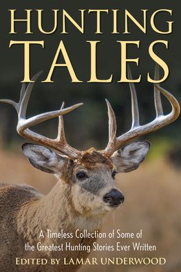 Cover for Lamar Underwood · Hunting Tales: A Timeless Collection of Some of the Greatest Hunting Stories Ever Written - Jumbo Story Collections (Paperback Book) (2023)