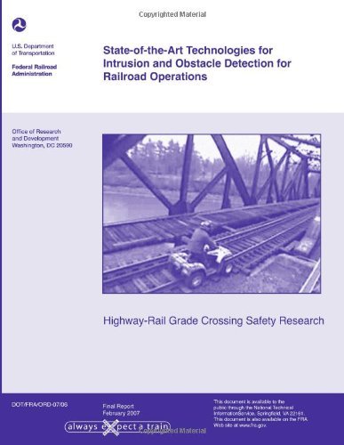 State-of-the-art Technologies for Intrusion and Obstacle Detection for Railroad Operations - U.s. Department of Transportation - Boeken - CreateSpace Independent Publishing Platf - 9781494707910 - 17 december 2013