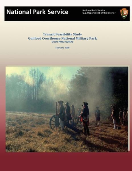 Cover for National Park Service · Transit Feasibility Study Guilford Courthouse National Military Park (Pocketbok) (2014)