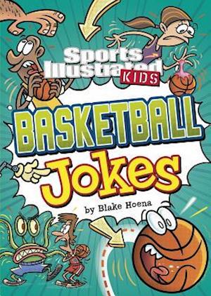 Cover for Blake Hoena · Sport Illustrated Kids Basketball Jokes! (Book) (2017)