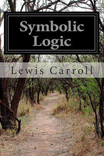 Symbolic Logic - Lewis Carroll - Książki - CreateSpace Independent Publishing Platf - 9781500637910 - 25 lipca 2014