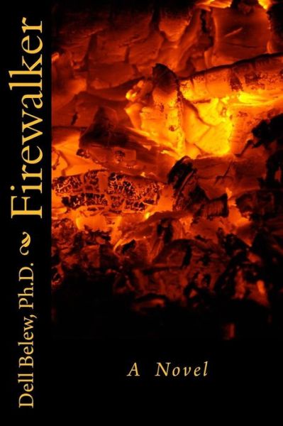 Cover for Dell Belew Ph D · Firewalker (Paperback Book) (2014)