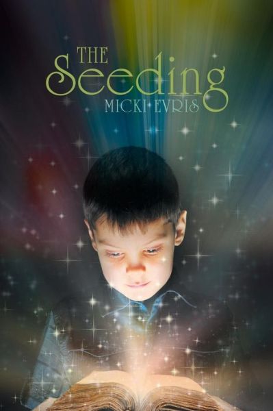 Cover for Micki Evris · The Seeding (Paperback Book) (2015)