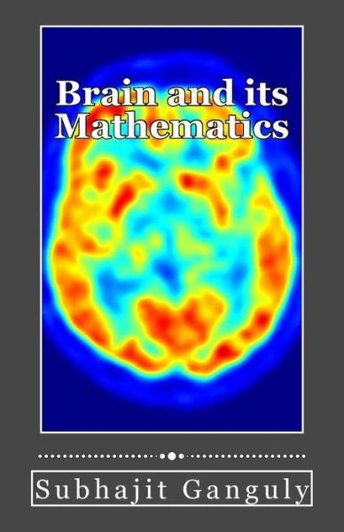Cover for Subhajit Ganguly · Brain and Its Mathematics (Paperback Book) (2014)