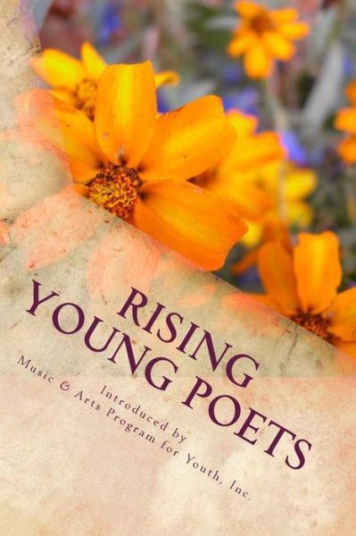 Cover for For Youth, Inc Music &amp; Arts Program · Rising Young Poets: a Collection of Original Poems (Paperback Book) (2015)