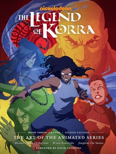 Cover for Michael Dante DiMartino · The Legend Of Korra: Art Of The Animated Series - Book 3: Change (Innbunden bok) (2022)