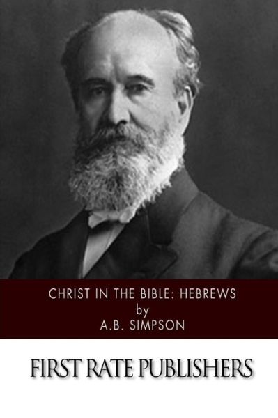 Cover for A B Simpson · Christ in the Bible: Hebrews (Paperback Book) (2015)