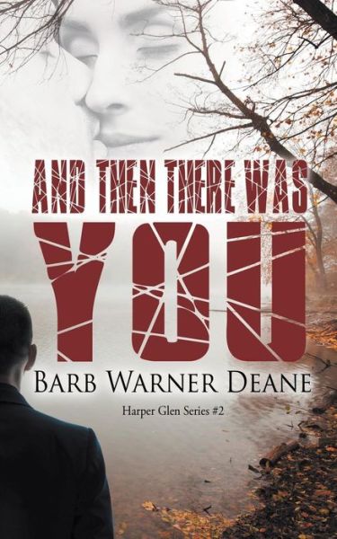 Cover for Barb Warner Deane · And Then There Was You (Paperback Book) (2019)