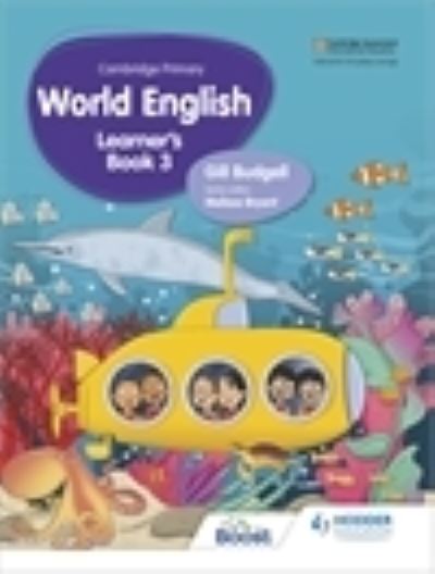 Cambridge Primary World English Learner's Book Stage 3 - Hodder Cambridge Primary English as a Second Language - Gill Budgell - Livros - Hodder Education - 9781510467910 - 26 de fevereiro de 2021