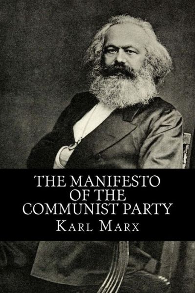 The Manifesto of the Communist Party - Friedrich Engels - Kirjat - Createspace - 9781511527910 - perjantai 17. heinäkuuta 2015