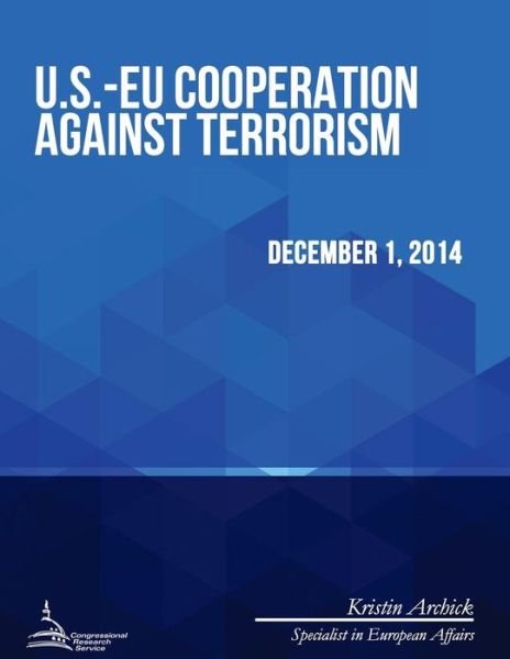 Cover for Congressional Research Service · U.s.-eu Cooperation Against Terrorism (Paperback Book) (2015)