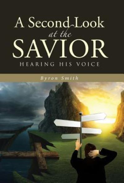 Cover for Byron Smith · A Second Look at the Savior (Hardcover Book) (2017)