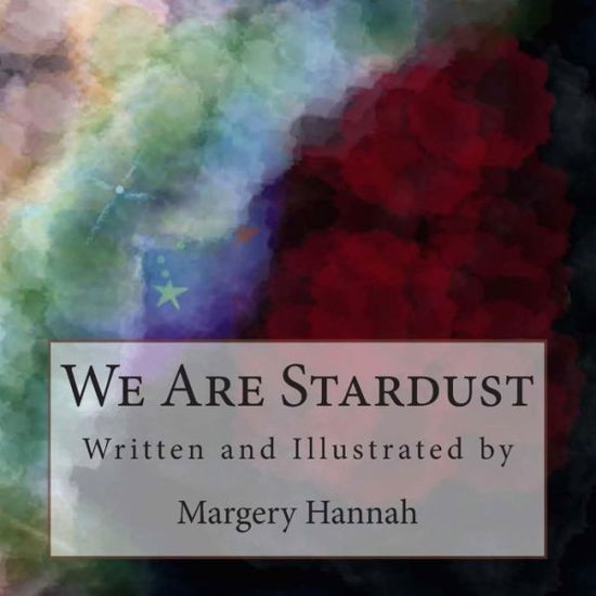 Cover for Margery Hannah · We Are Stardust (Paperback Book) (2015)