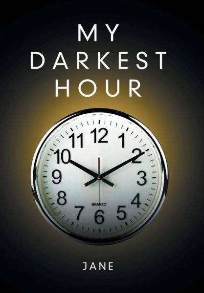 Cover for Jane · My Darkest Hour (Hardcover Book) (2016)