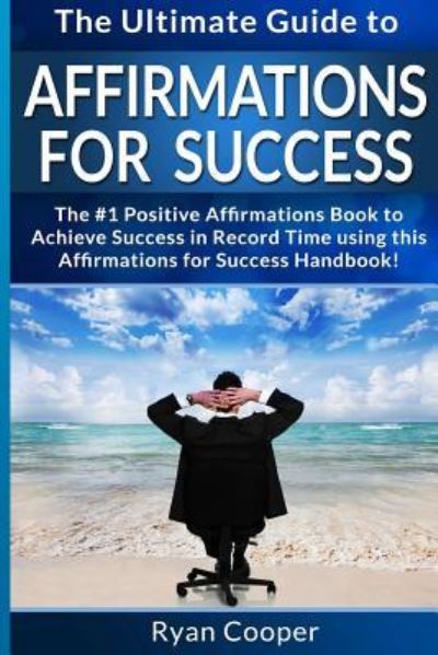 Cover for Ryan Cooper · Affirmations For Success - Ryan Cooper (Paperback Book) (2015)