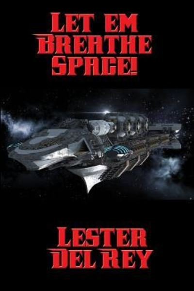 Cover for Lester Del Rey · Let 'em Breathe Space! (Paperback Book) (2016)