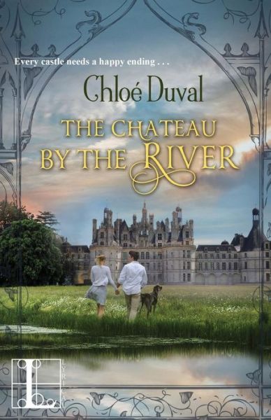 The Chateau by the River - Chloé Duval - Books - Lyrical Press - 9781516100910 - December 25, 2018