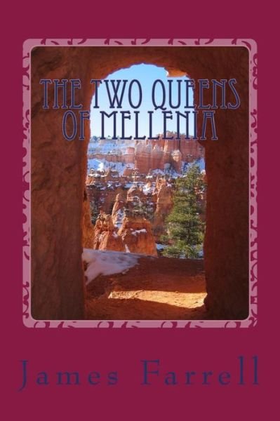 Cover for James Farrell · The Two Queens of Mellenia (Paperback Book) (2015)