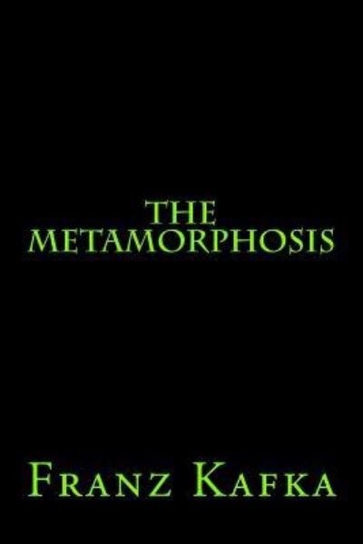 Metamorphosis - Franz Kafka - Bøker - CreateSpace Independent Publishing Platf - 9781517736910 - 8. oktober 2015