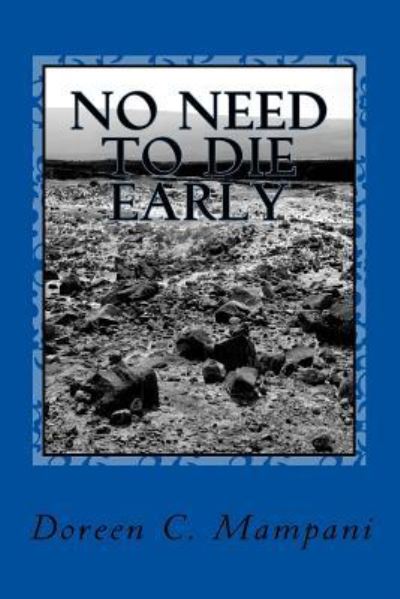 Cover for Doreen C Mampani · No Need to Die Early (Paperback Book) (2016)