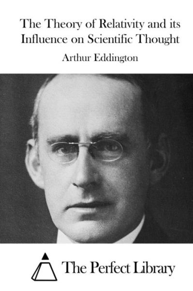 Cover for Arthur Eddington · The Theory of Relativity and its Influence on Scientific Thought (Paperback Book) (2015)