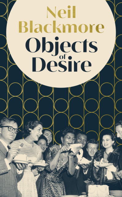 Objects of Desire - Neil Blackmore - Bücher - Cornerstone - 9781529153910 - 15. Mai 2025
