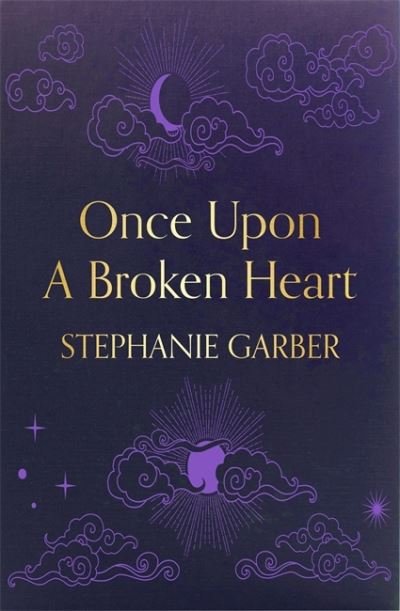 Cover for Stephanie Garber · Once Upon A Broken Heart (Taschenbuch) (2021)