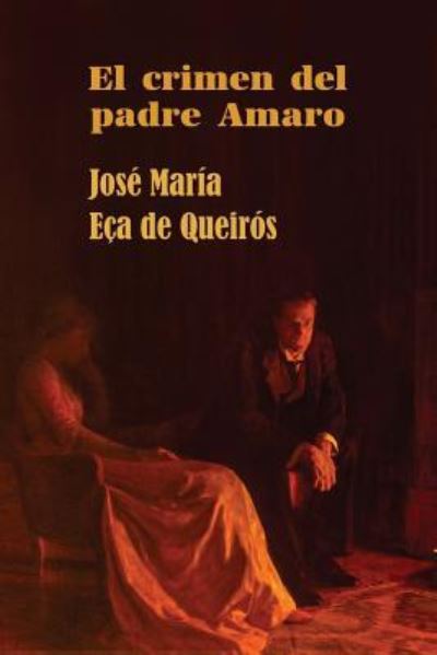 Cover for Jose Maria Eca De Queiros · El crimen del padre Amaro (Paperback Book) (2016)