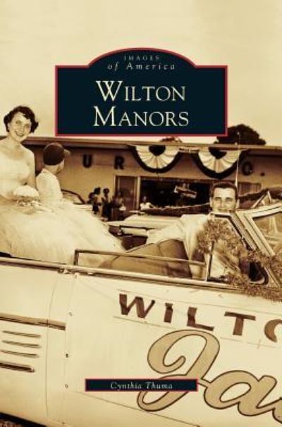 Cover for Cynthia Thuma · Wilton Manors (Hardcover bog) (2005)