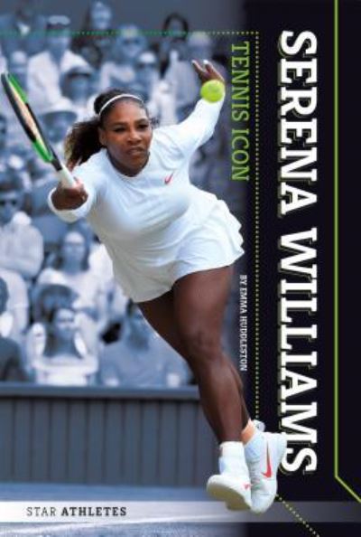 Cover for Emma Huddleston · Serena Williams (Hardcover Book) (2019)