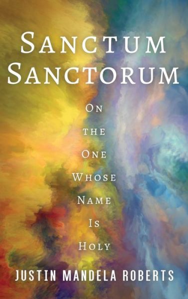 Cover for Justin Mandela Roberts · Sanctum Sanctorum (Hardcover Book) (2019)