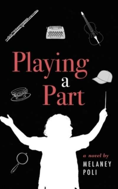 Cover for Melaney Poli · Playing a Part (Book) (2019)