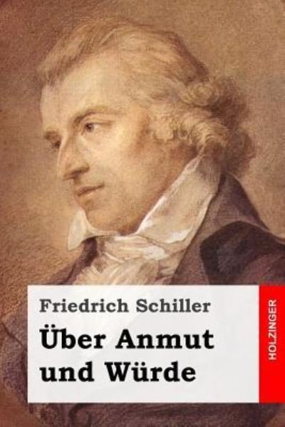 Cover for Friedrich Schiller · UEber Anmut und Wurde (Paperback Book) (2016)