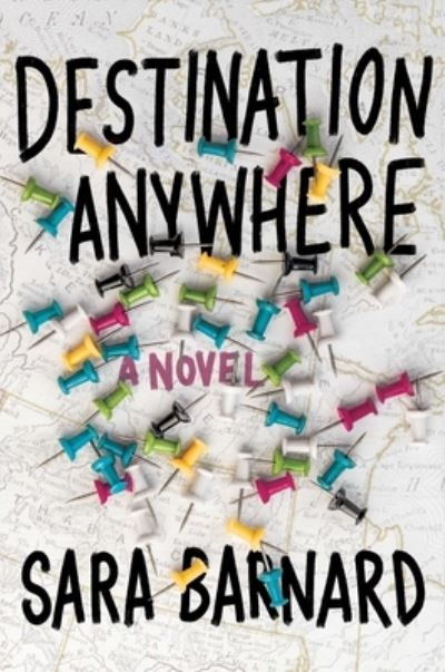 Cover for Sara Barnard · Destination Anywhere (Book) (2022)