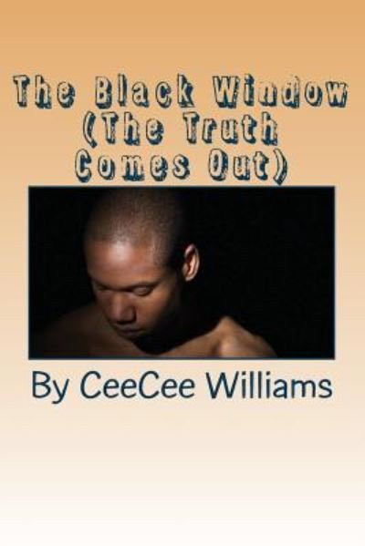 Cover for Ceecee Williams · The Black Window (The Truth Comes Out) (Paperback Book) (2016)