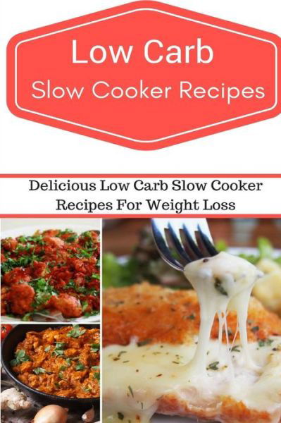 Cover for Jeremy Smith · Low Carb Slow Cooker Recipes (Pocketbok) (2016)