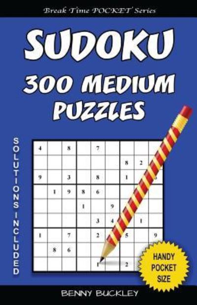 Cover for Benny Buckley · Sudoku 300 Medium Puzzles. Solutions Included (Paperback Book) (2016)