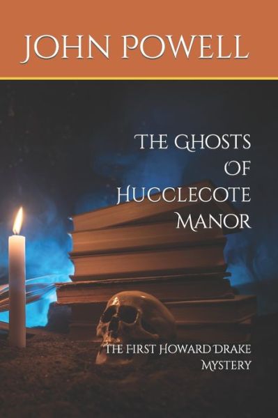 Cover for John Powell · The Ghosts Of Hucclecote Manor (Pocketbok) (2016)