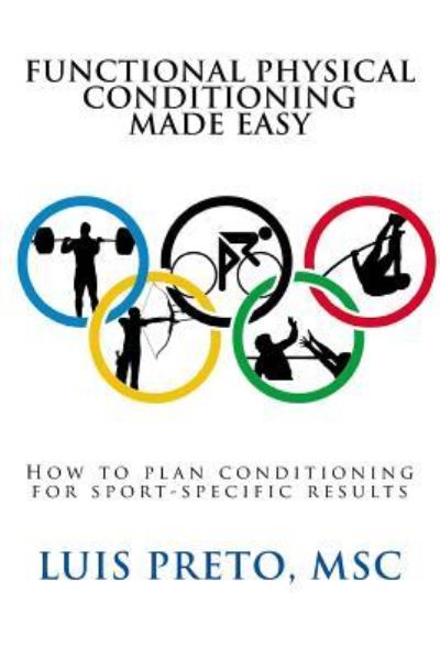 Cover for Luis Preto Msc · How to plan conditioning for sport-specific results (Paperback Book) (2017)