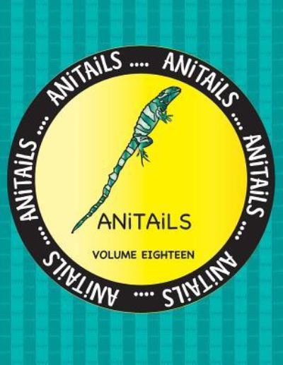 Cover for Debbie J Farnsworth · ANiTAiLS Volume Eighteen (Paperback Book) (2017)